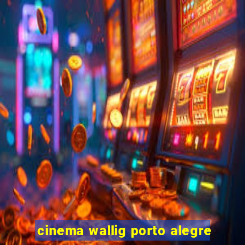 cinema wallig porto alegre